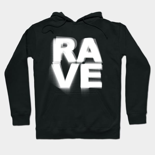 RAVE //// Glitch Typography DJ Gift Design Hoodie by DankFutura